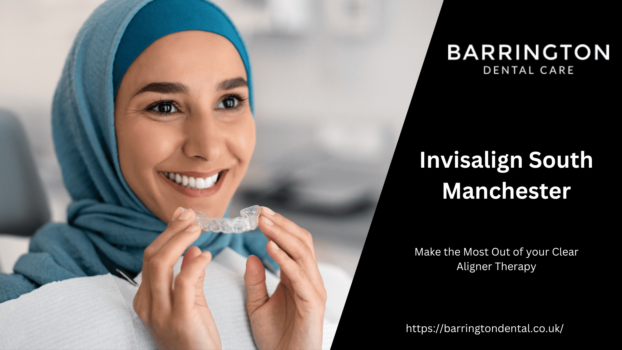 Invisalign South Manchester: Make The Most Out Of Your Clear Aligner Therapy